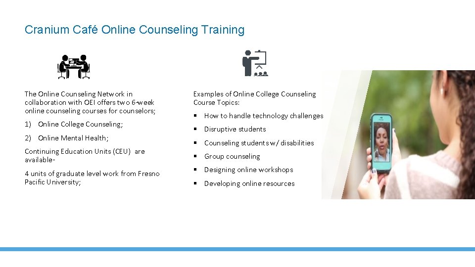 Cranium Café Online Counseling Training The Online Counseling Network in collaboration with OEI offers