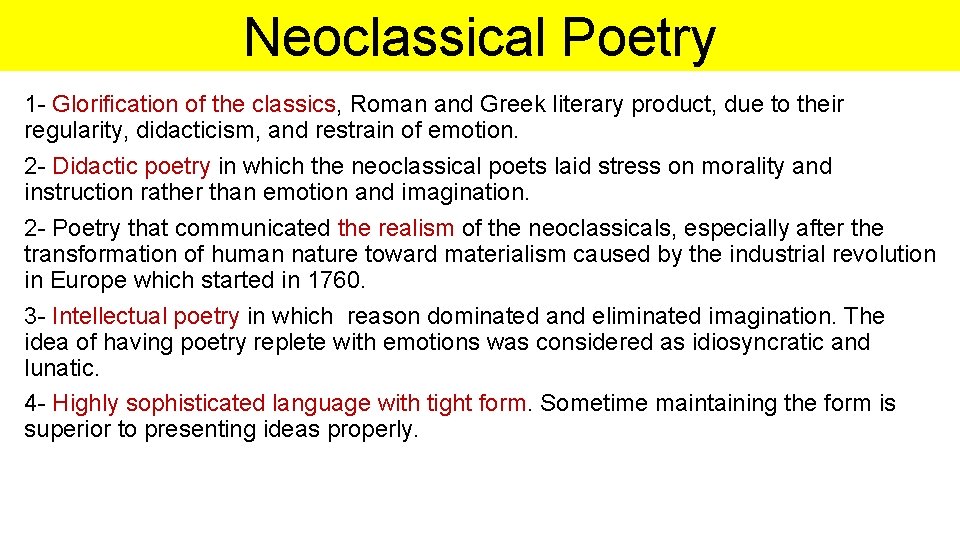 Neoclassical Poetry 1 - Glorification of the classics, Roman and Greek literary product, due