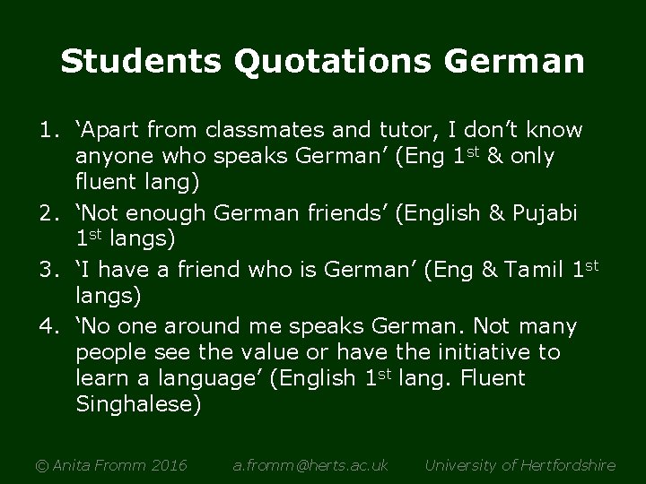 Students Quotations German 1. ‘Apart from classmates and tutor, I don’t know anyone who