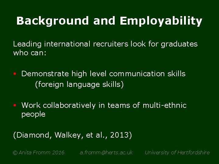 Background and Employability Leading international recruiters look for graduates who can: § Demonstrate high