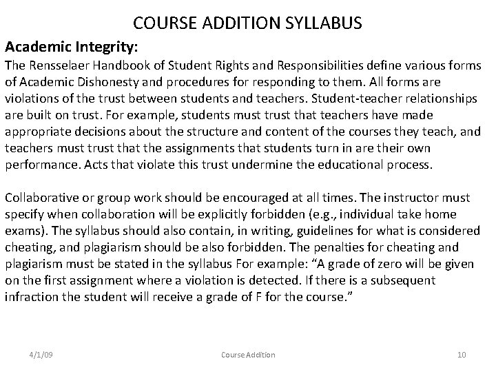 COURSE ADDITION SYLLABUS Academic Integrity: The Rensselaer Handbook of Student Rights and Responsibilities define