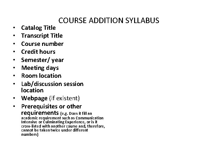 COURSE ADDITION SYLLABUS Catalog Title Transcript Title Course number Credit hours Semester/ year Meeting