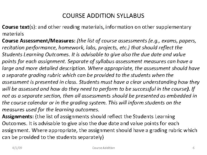 COURSE ADDITION SYLLABUS Course text(s): and other reading materials, information on other supplementary materials