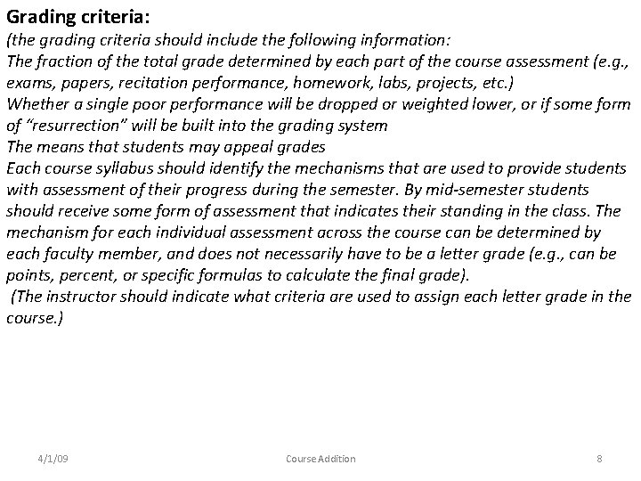 Grading criteria: (the grading criteria should include the following information: The fraction of the