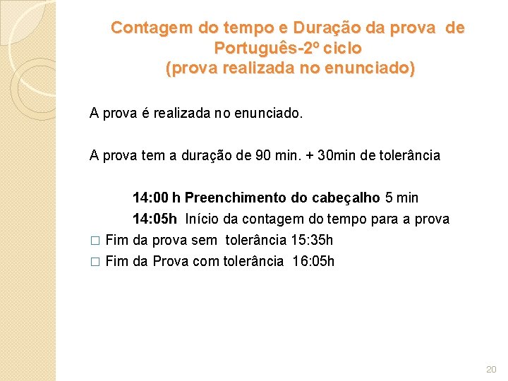 Contagem do tempo e Duração da prova de Português-2º ciclo (prova realizada no enunciado)