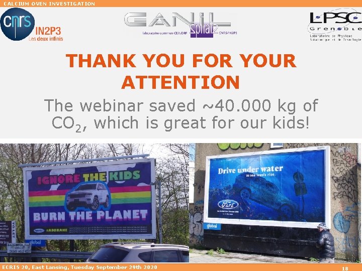 CALCIUM OVEN INVESTIGATION THANK YOU FOR YOUR ATTENTION The webinar saved ~40. 000 kg