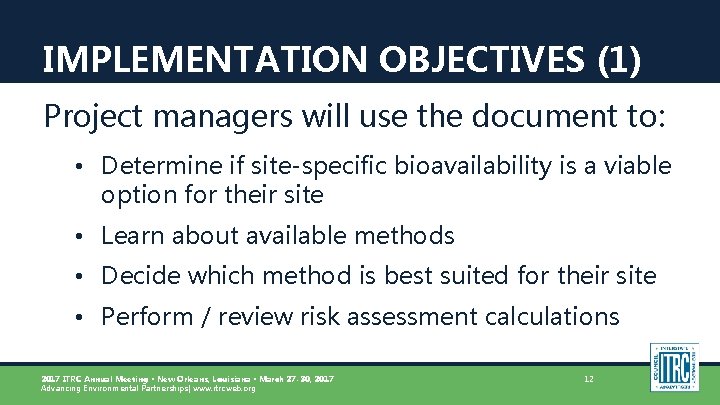 IMPLEMENTATION OBJECTIVES (1) Project managers will use the document to: • Determine if site-specific