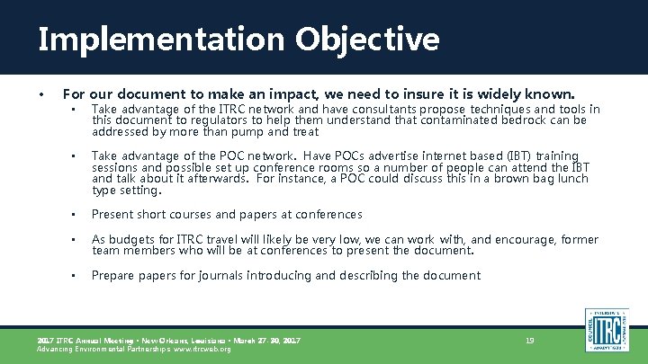 Implementation Objective • For our document to make an impact, we need to insure