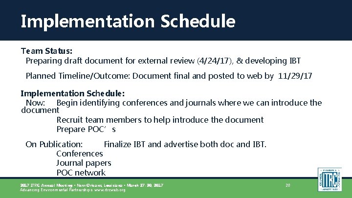 Implementation Schedule Team Status: Preparing draft document for external review (4/24/17), & developing IBT