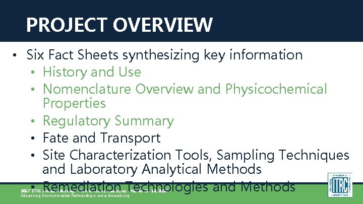 PROJECT OVERVIEW • Six Fact Sheets synthesizing key information • History and Use •