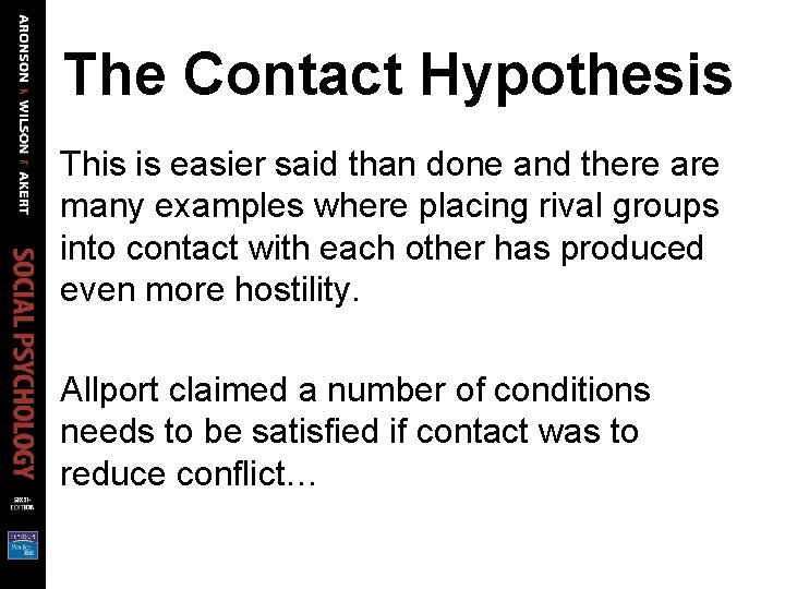 The Contact Hypothesis This is easier said than done and there are many examples