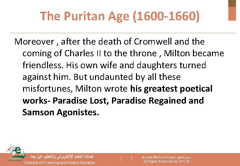 The Puritan Age (1600 -1660) Moreover , after the death of Cromwell and the