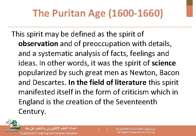 The Puritan Age (1600 -1660) This spirit may be defined as the spirit of
