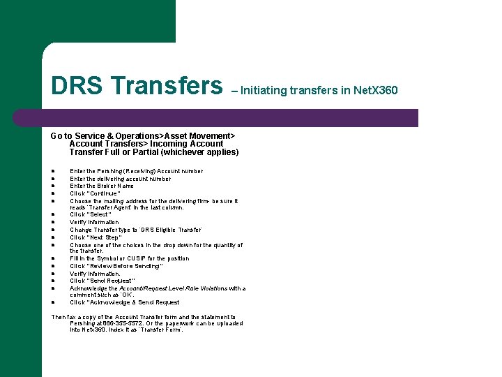 DRS Transfers – Initiating transfers in Net. X 360 Go to Service & Operations>Asset