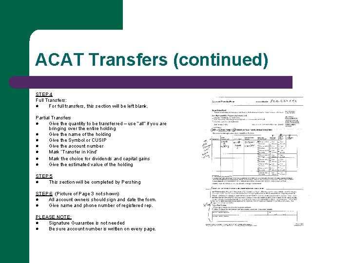 ACAT Transfers (continued) STEP 4 Full Transfers: l For full transfers, this section will