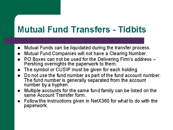 Mutual Fund Transfers - Tidbits l l l l Mutual Funds can be liquidated