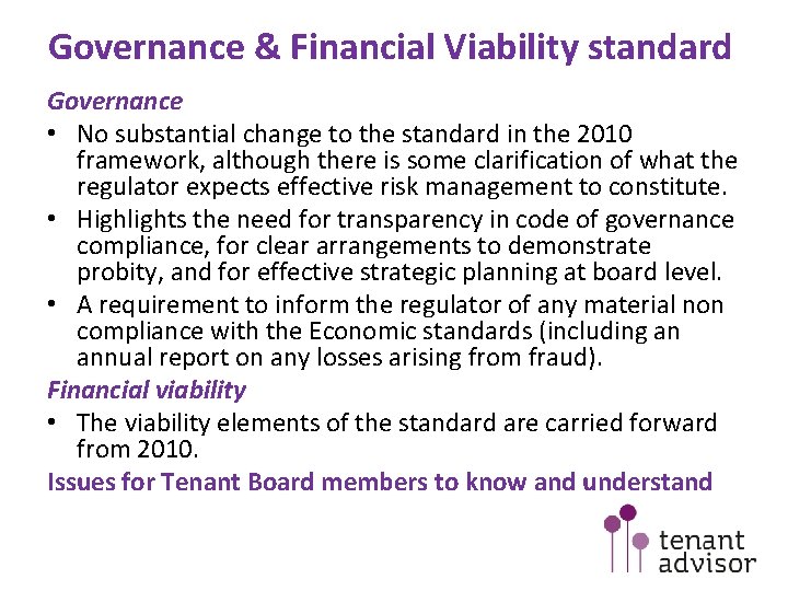 Governance & Financial Viability standard Governance • No substantial change to the standard in Governance & Financial Viability standard Governance • No substantial change to the standard in
