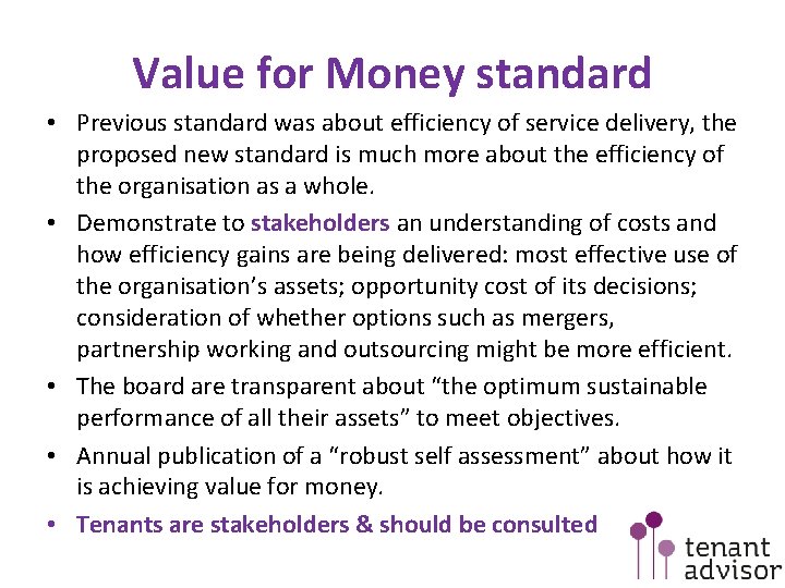 Value for Money standard • Previous standard was about efficiency of service delivery, the Value for Money standard • Previous standard was about efficiency of service delivery, the