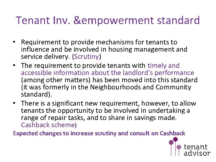 Tenant Inv. &empowerment standard • Requirement to provide mechanisms for tenants to influence and Tenant Inv. &empowerment standard • Requirement to provide mechanisms for tenants to influence and