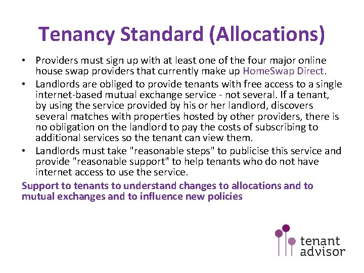 Tenancy Standard (Allocations) • Providers must sign up with at least one of the Tenancy Standard (Allocations) • Providers must sign up with at least one of the