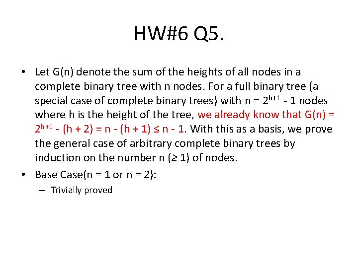 HW#6 Q 5. • Let G(n) denote the sum of the heights of all