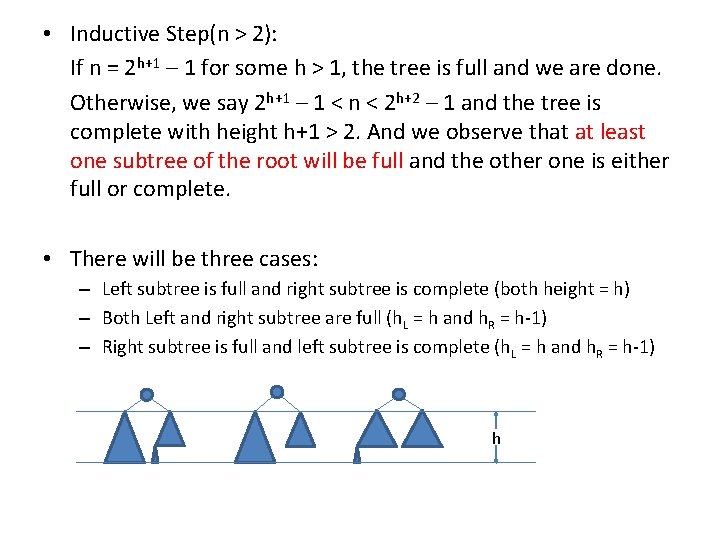  • Inductive Step(n > 2): If n = 2 h+1 – 1 for