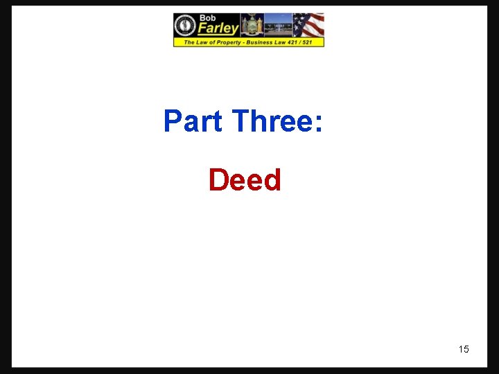 Part Three: Deed 15 