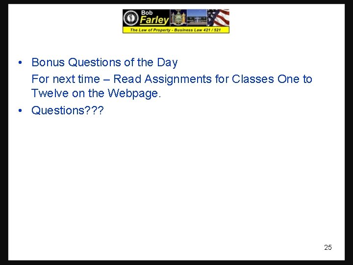  • Bonus Questions of the Day For next time – Read Assignments for