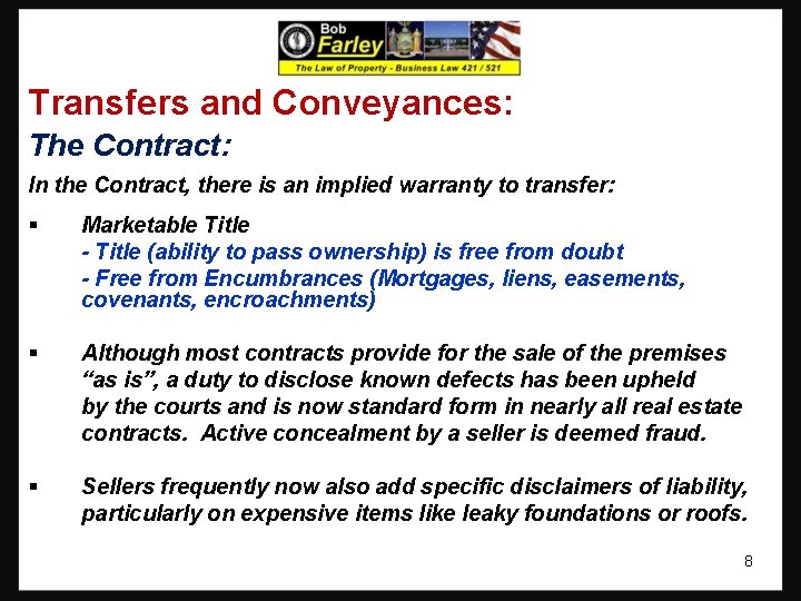 Transfers and Conveyances: The Contract: In the Contract, there is an implied warranty to