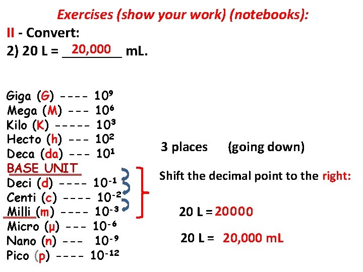 Exercises (show your work) (notebooks): II - Convert: 20, 000 m. L. 2) 20