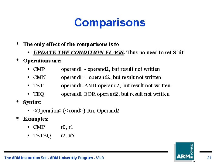 Comparisons * The only effect of the comparisons is to • UPDATE THE CONDITION