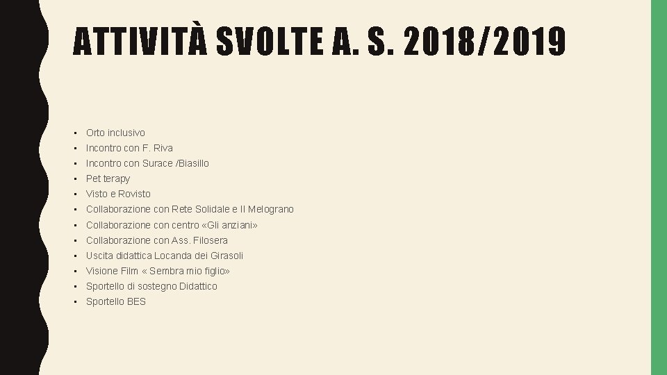 ATTIVITÀ SVOLTE A. S. 2018/2019 • Orto inclusivo • Incontro con F. Riva •