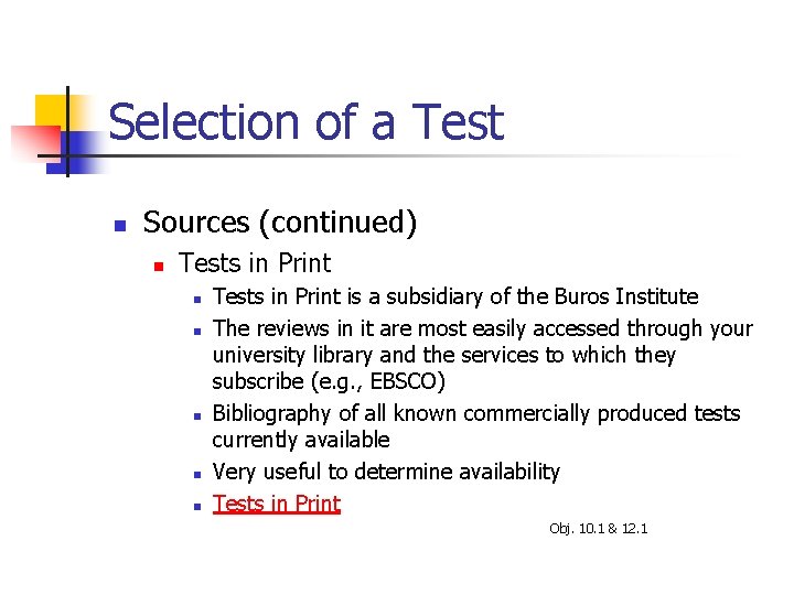 Selection of a Test n Sources (continued) n Tests in Print n n n