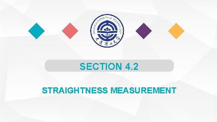 SECTION 4. 2 STRAIGHTNESS MEASUREMENT 