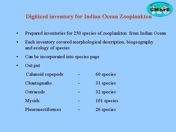 Digitized inventory for Indian Ocean Zooplankton • Prepared inventories for 250 species of zooplankton