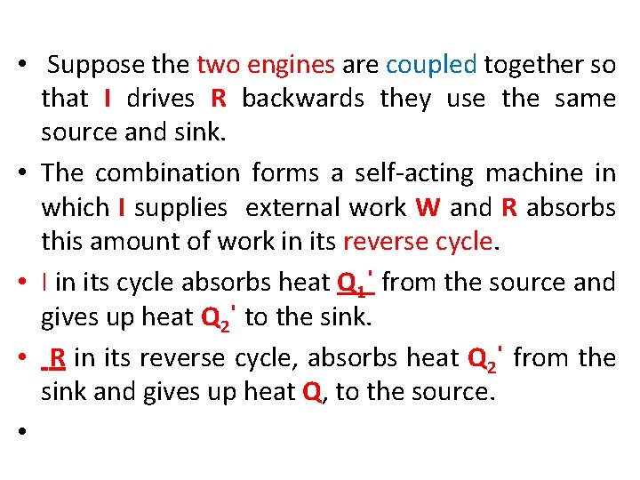  • Suppose the two engines are coupled together so that I drives R