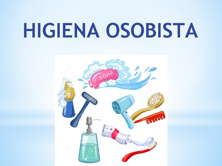 HIGIENA OSOBISTA 