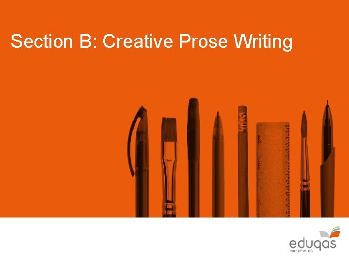 Section B: Creative Prose Writing 