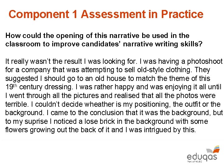 Component 1 Assessment in Practice How could the opening of this narrative be used