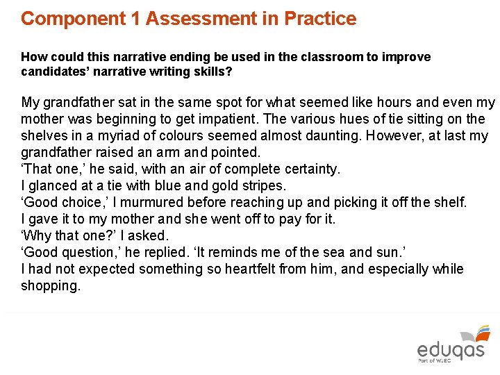 Component 1 Assessment in Practice How could this narrative ending be used in the