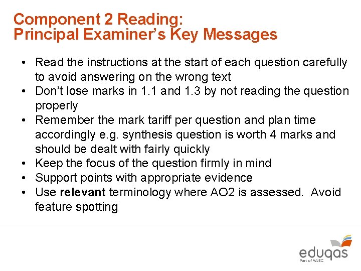 Component 2 Reading: Principal Examiner’s Key Messages • Read the instructions at the start