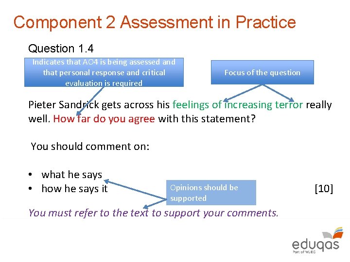 Component 2 Assessment in Practice Question 1. 4 Indicates that AO 4 is being
