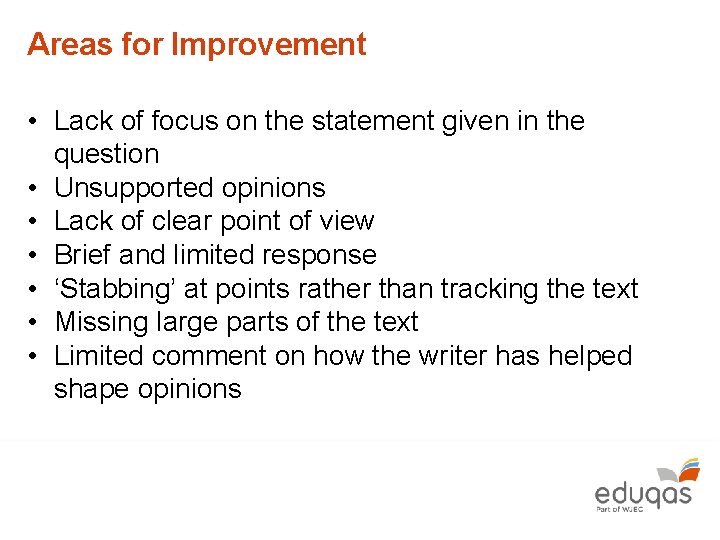 Areas for Improvement • Lack of focus on the statement given in the question
