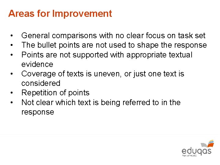 Areas for Improvement • • • General comparisons with no clear focus on task
