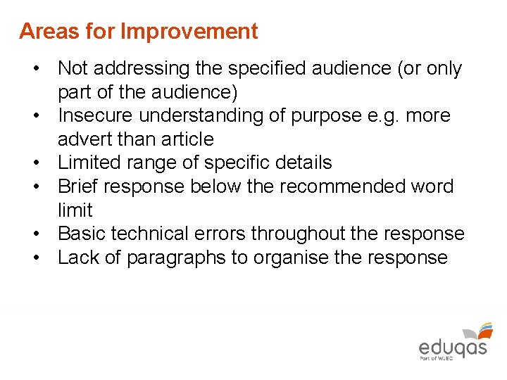 Areas for Improvement • Not addressing the specified audience (or only part of the