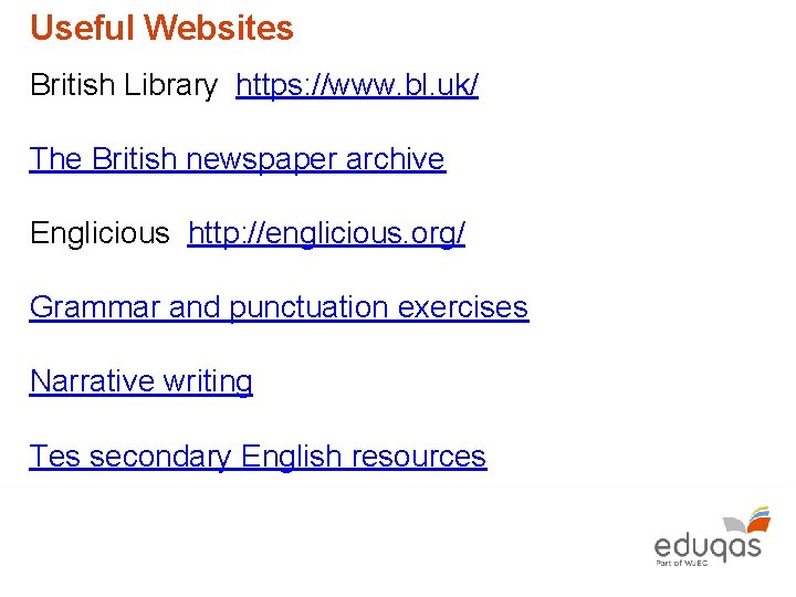 Useful Websites British Library https: //www. bl. uk/ The British newspaper archive Englicious http: