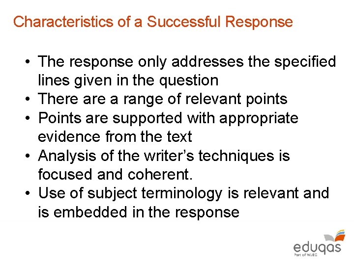 Characteristics of a Successful Response • The response only addresses the specified lines given