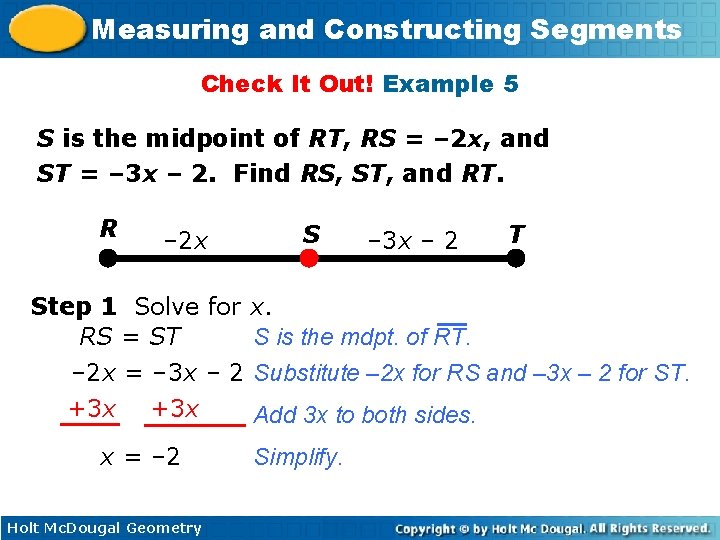 Measuring and Constructing Segments Check It Out! Example 5 S is the midpoint of