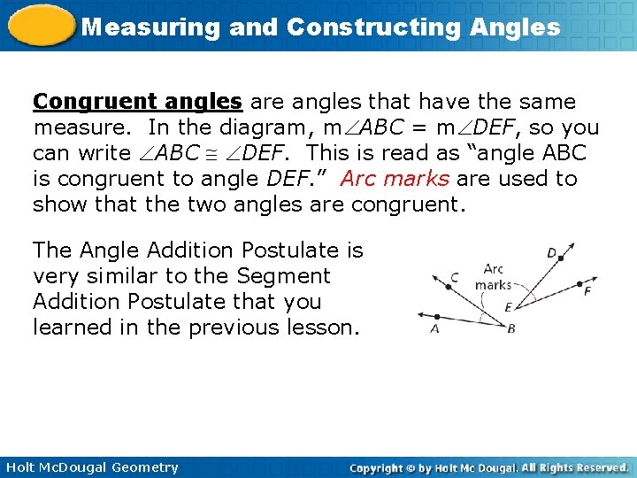 Measuring and Constructing Angles Congruent angles are angles that have the same measure. In