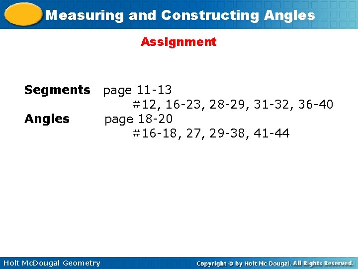 Measuring and Constructing Angles Assignment Segments Angles Holt Mc. Dougal Geometry page 11 -13